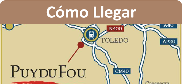 Puy du Fou Toledo - Cómo Llegar