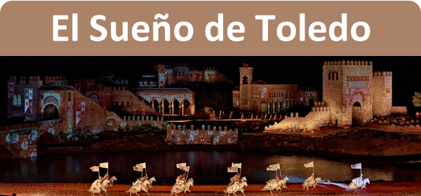 Puy du Fou Toledo - El Sueño de Toledo