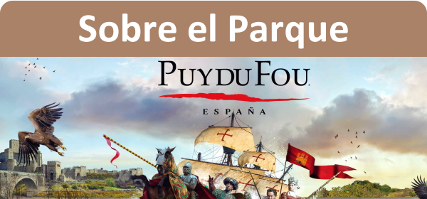 Puy du Fou Toledo - Sobre el Parque
